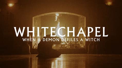 Whitechapel when a demon defiles a witch